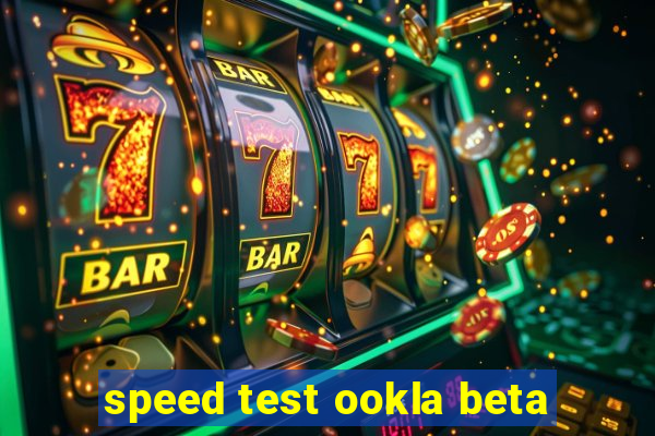 speed test ookla beta